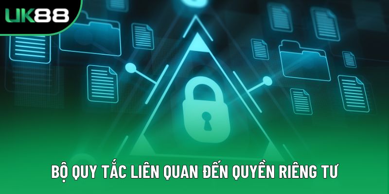 Bộ quy tắc liên quan đến quyền riêng tư