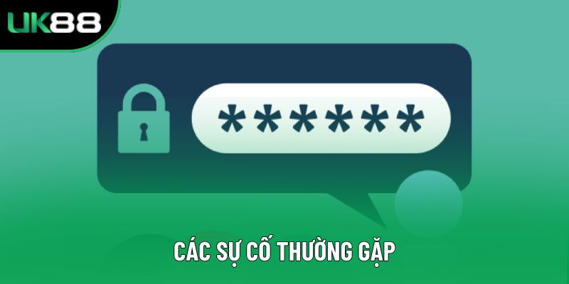 Các sự cố thường gặp