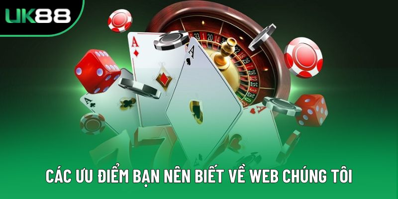 Các ưu điểm bạn nên biết về web chúng tôi