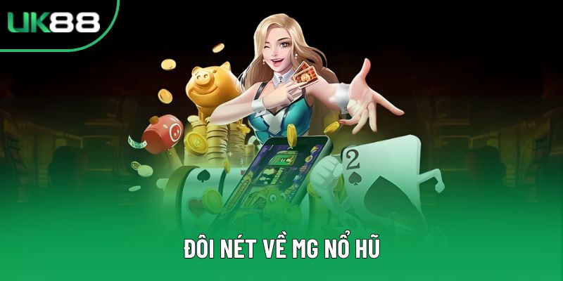 Đôi nét về MG nổ hũ