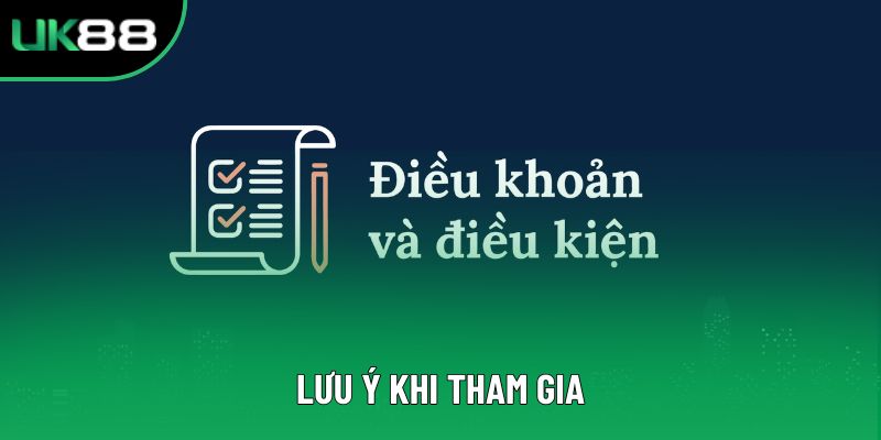Lưu ý khi tham gia