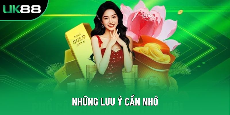 Những lưu ý cần nhớ