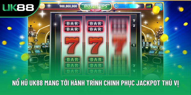 Nổ Hũ Uk88 mang tới hành trình chinh phục jackpot thú vị