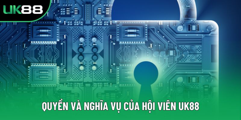 Quyền và nghĩa vụ của hội viên UK88