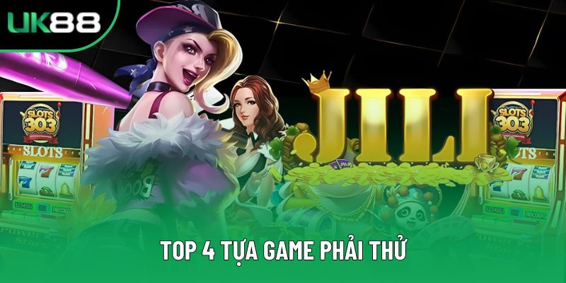 Top 4 tựa game phải thử Top 4 tựa game phải thử