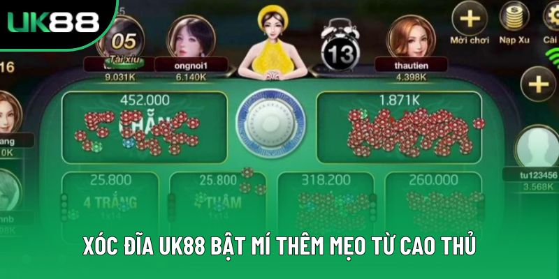 Xóc đĩa Uk88 bật mí thêm mẹo từ cao thủ